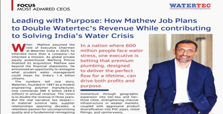 Leading with purpose : How Mathew Job Plans to Double Watertec’s Revenue while contributing to Solving India’s water crisis